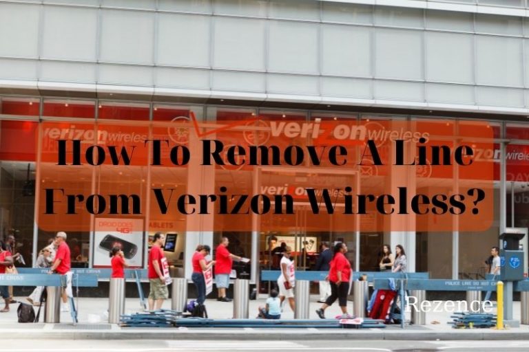 How To Remove A Line From Verizon Wireless Best Things To Know 2022 Rezence